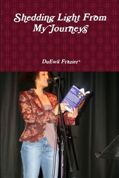 Paperback Shedding Light From My Journeys Book