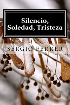 Paperback Silencio, Soledad, Tristeza [Spanish] Book