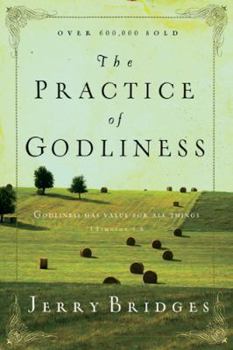 Paperback The Practice of Godliness: Godliness Has Value for All Things 1 Timothy 4:8 Book