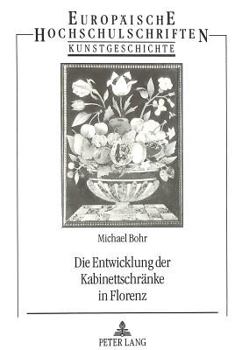 Paperback Die Entwicklung Der Kabinettschraenke in Florenz [German] Book