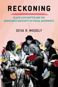 Paperback Reckoning: Black Lives Matter and the Democratic Necessity of Social Movements Book