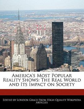 Paperback America's Most Popular Reality Shows: The Real World and Its Impact on Society Book