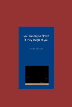 Paperback you are only a clown if they laugh at you Book