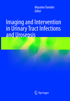Paperback Imaging and Intervention in Urinary Tract Infections and Urosepsis Book