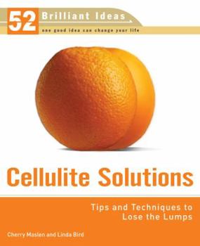 Paperback Cellulite Solutions: Tips and Techniques to Lose the Lumps Book