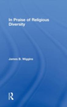 Hardcover In Praise of Religious Diversity Book