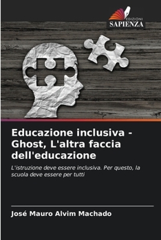 Paperback Educazione inclusiva - Ghost, L'altra faccia dell'educazione [Italian] Book