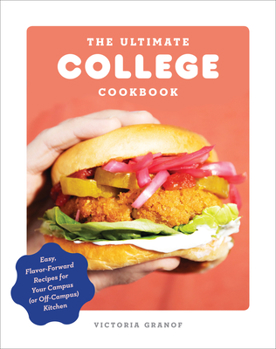 Paperback The Ultimate College Cookbook: Easy, Flavor-Forward Recipes for Your Campus (or Off-Campus) Kitchen Book