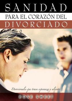 Paperback Sanidad Para El Corazon del Divorciado: Devocionales Que Traen Esperanza y Aliento [Spanish] Book