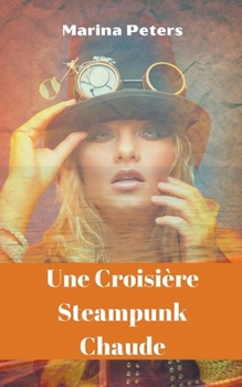 Paperback Une Croisière Steampunk Chaude [French] Book