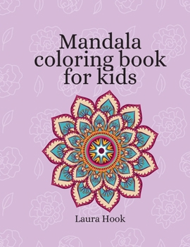 Mandala coloring book for kids: Amazing coloring book with letters and numbers