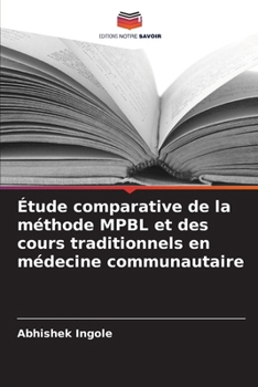 Paperback Étude comparative de la méthode MPBL et des cours traditionnels en médecine communautaire [French] Book