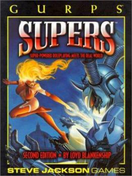 GURPS Supers: Super-Powered Roleplaying Meets the Real World - Book  of the GURPS Third Edition