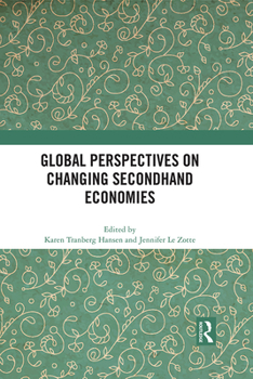 Hardcover Global Perspectives on Changing Secondhand Economies Book