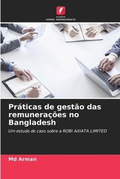 Práticas de gestão das remunerações no Bangladesh (Portuguese Edition)