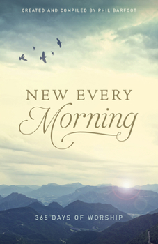Paperback New Every Morning: 365 Days of Worship Book