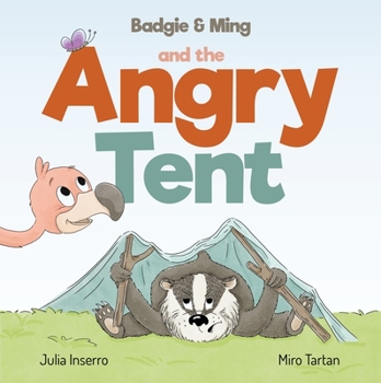 Hardcover Badgie & Ming the Angry Tent Book