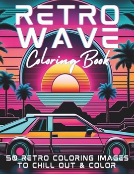 Retrowave Coloring Book