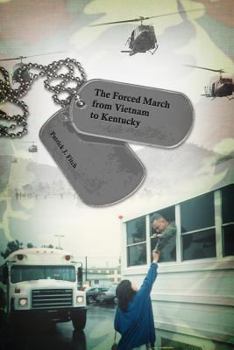 Paperback The Forced March from Vietnam to Kentucky Book