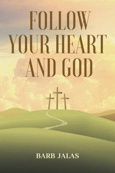 Paperback Follow Your Heart and God Book