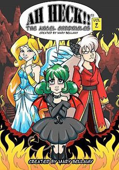 Ah Heck!!: The Angel Chronicles - Book #2 of the Ah Heck!!: The Angel Chronicles