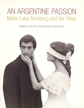 Paperback An Argentine Passion: Maria Luisa Bemberg and her Films Book
