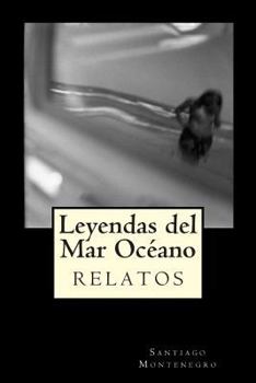 Paperback Leyendas del Mar Océano: relatos [Spanish] Book