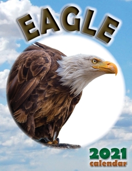 Paperback Eagle 2021 Calendar Book