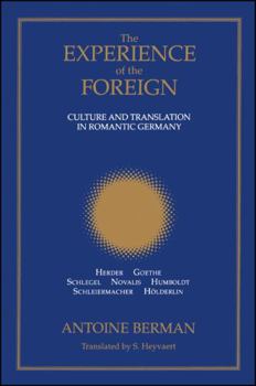 Hardcover The Experience of the Foreign: Culture and Translation in Romantic Germany Book
