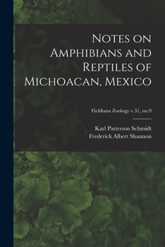 Paperback Notes on Amphibians and Reptiles of Michoacan, Mexico; Fieldiana Zoology v.31, no.9 Book