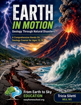 Paperback Earth in Motion: Geology Through Natural Disasters Book