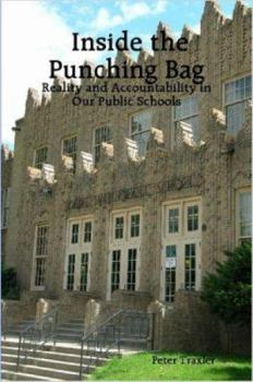 Paperback Inside the Punching Bag: Reality and Accountability in Our Public Schools Book