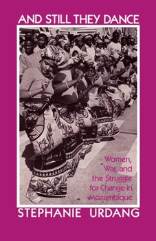 And Still They Dance: Women, Destabilization, and the Struggle for Change in Mozambique