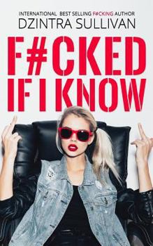 Paperback F#cked If I Know Book