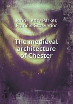 Paperback The medieval architecture of Chester Book