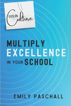 Paperback Eyes on Culture: Multiply Excellence in Your School Book