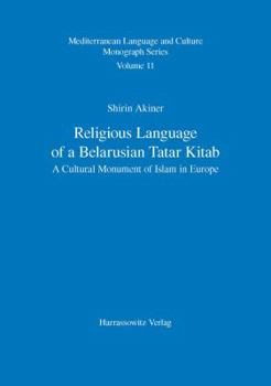 Paperback Religious Language of a Belarusian Tatar Kitab: A Cultural Monument of Islam in Europe / With a Latin-Script Transliteration of the British Library Ta Book