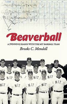 Paperback Beaverball: A (Winning) Season with the M.I.T. Baseball Team Book