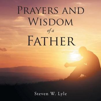 Paperback Prayers and Wisdom of a Father Book