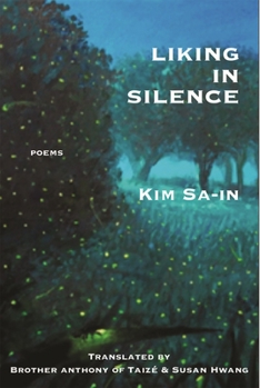 Paperback Liking in Silence: Poems of Kim Sa-In Book