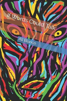 Paperback If Words Could Talk: A Poetic Collection Book