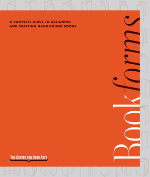Hardcover Bookforms: A Complete Guide to Designing and Crafting Hand-Bound Books, from the Center for Book Arts Book