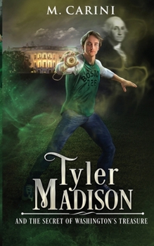 Paperback Tyler Madison and the Secret of Washington’s Treasure Book