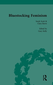 Hardcover Bluestocking Feminism, Volume 6: Writings of the Bluestocking Circle, 1738-96 Book