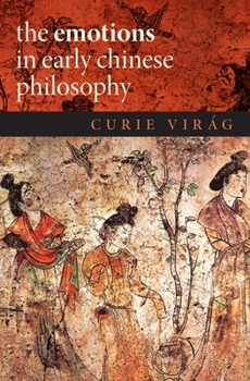 Hardcover The Emotions in Early Chinese Philosophy Book