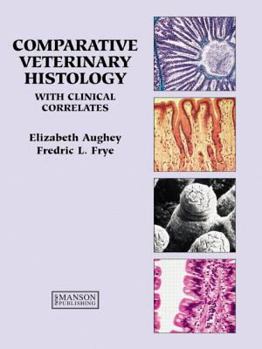 Hardcover Comparative Veterinary Histology with Clinical Correlates Book