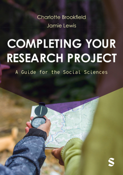 Hardcover Completing Your Research Project: A Guide for the Social Sciences Book