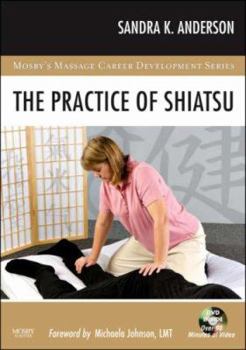 Paperback The Practice of Shiatsu [With DVD] Book