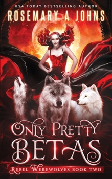 Paperback Only Pretty Betas: A Shifter Paranormal Romance Series Book