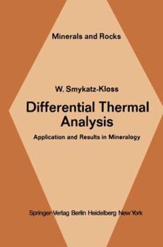 Hardcover Differential Thermal Analysis: Application and Results in Mineralogy (Minerals, Rocks and Mountains) Book
